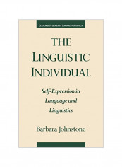 The Linguistic Individual: Self-Expression in Language and Linguistics Paperback