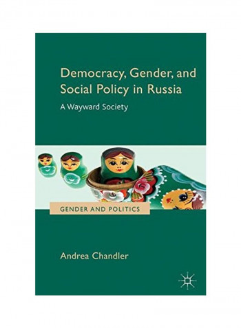Democracy, Gender, And Social Policy In Russia Hardcover