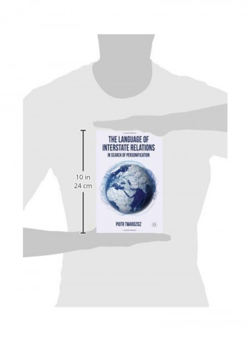 The Language Of Interstate Relations: In Search Of Personification Hardcover