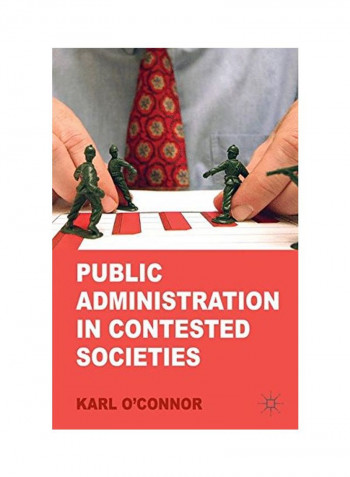 Public Administration In Contested Societies Hardcover