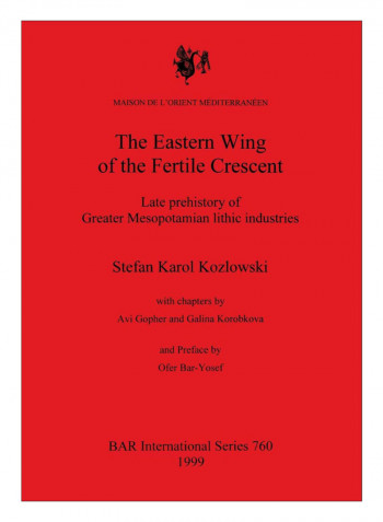 The Eastern Wing Of The Fertile Crescent Paperback