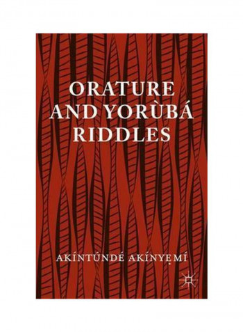 Orature And Yoruba Riddles Hardcover
