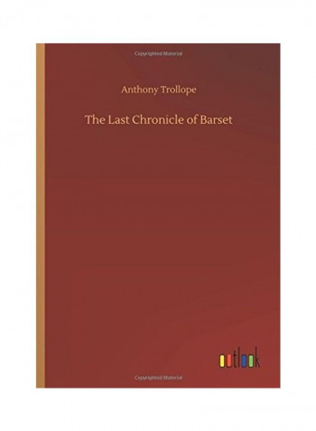 The Last Chronicle of Barset Hardcover English by Anthony Trollope