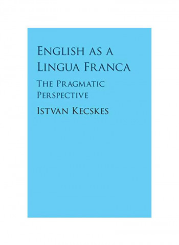 English As A Lingua Franca: The Pragmatic Perspective Hardcover