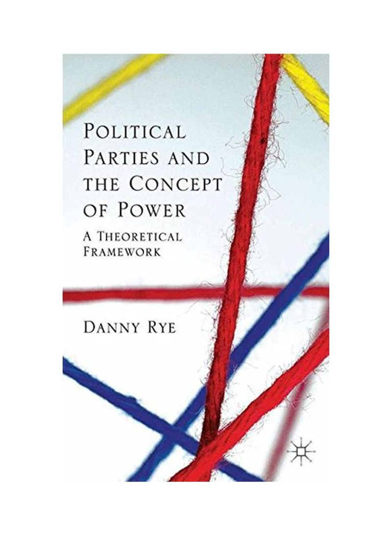 Political Parties And The Concept Of Power Hardcover