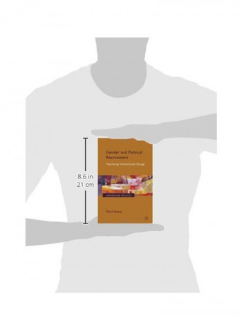 Gender And Political Recruitment: Theorizing Institutional Change Hardcover