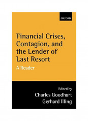 Financial Crises, Contagion, And The Lender Of Last Resort: A Reader Paperback