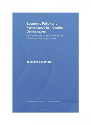 Economic Policy and Performance in Industrial Democracies Paperback