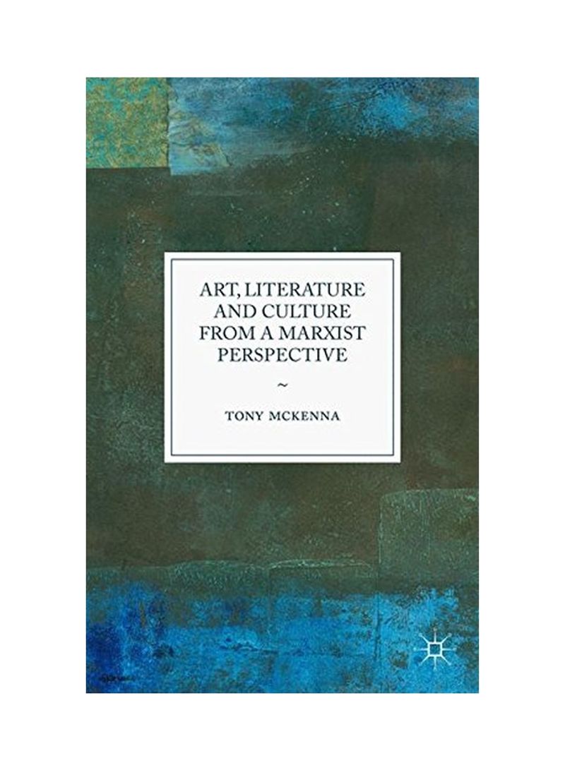 Art, Literature And Culture From A Marxist Perspective Hardcover