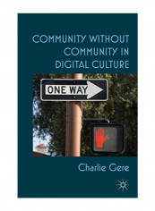 Community Without Community In Digital Culture Hardcover