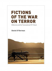 Fictions Of The War On Terror: Difference And The Transnational 9/11 Novel Hardcover