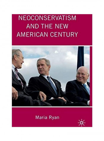Neoconservatism And The New American Century Hardcover English by M. Ryan