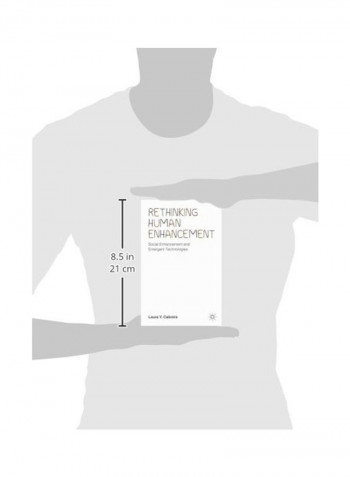 Rethinking Human Enhancement: Social Enhancement And Emergent Technologies Hardcover