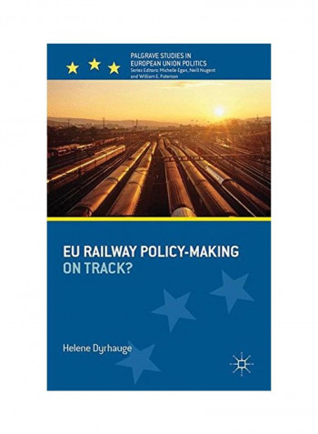 EU Railway Policy-Making: On Track? Hardcover