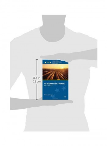EU Railway Policy-Making: On Track? Hardcover