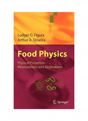 Food Physics: Physical Properties - Measurement And Applications Hardcover