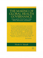 The Making Of Global Health Governance Hardcover