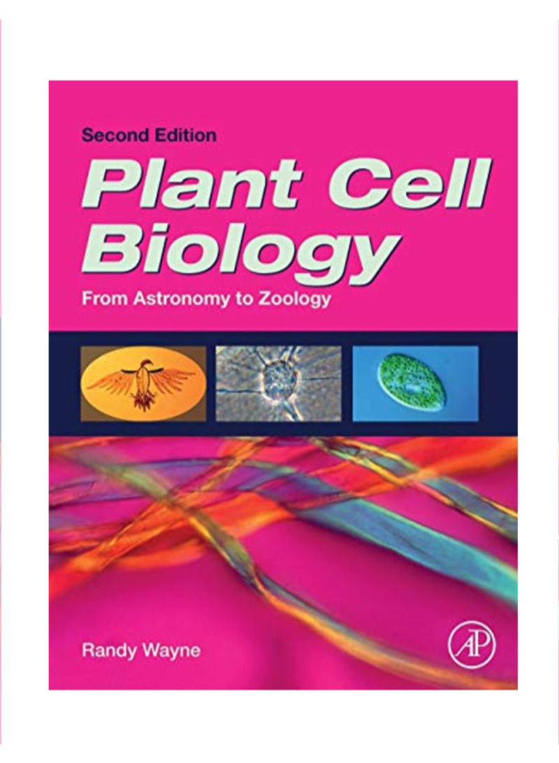 Plant Cell Biology From Astronomy to Zoology Paperback 1
