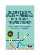 Children's Mental Health And Emotional Well-Being In Primary Schools: A Whole School Approach Hardcover 2