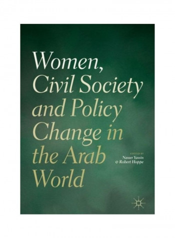Women, Civil Society And Policy Change In The Arab World Hardcover English by Nasser Yassin