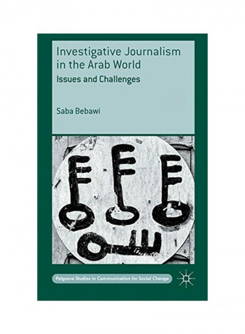 Investigative Journalism In The Arab World: Issues And Challenges Hardcover