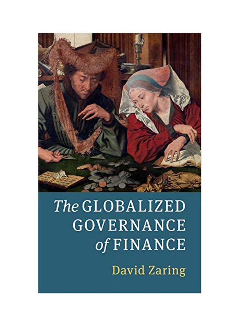 The Globalized Governance Of Finance Hardcover
