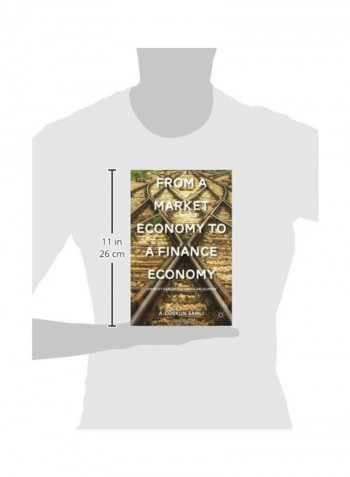 From A Market Economy To A Finance Economy: The Most Dangerous American Journey Hardcover