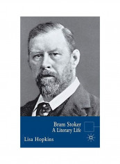 Bram Stoker: A Literary Life Hardcover English by Lisa Hopkins - 2007