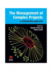 The Management Of Complex Projects: A Relationship Approach Paperback