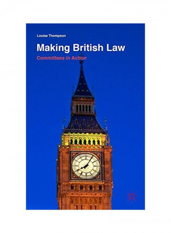 Making British Law: Committees In Action Hardcover