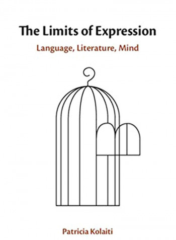 The Limits of Expression: Language, Literature, Mind Hardcover