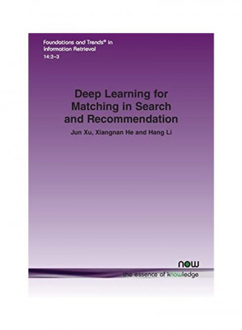 Deep Learning For Matching In Search And Recommendation Paperback English by Jun Xu