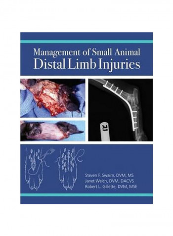 Management Of Small Animal Distal Limb Injuries Paperback