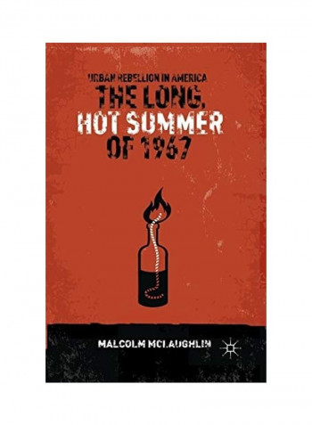 The Long, Hot Summer Of 1967: Urban Rebellion In America Paperback English by Malcolm McLaughlin