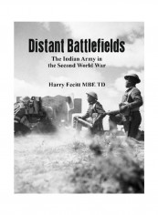 Distant Battlefields: The Indian Army In The Second World War Hardcover