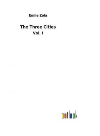 The Three Cities: Vol. I Paperback English by Emile Zola