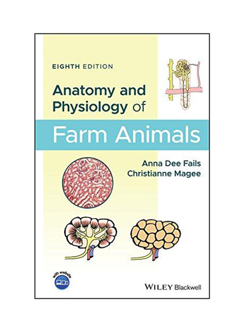 Anatomy and Physiology of Farm Animals Hardcover