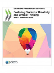 Fostering Students' Creativity And Critical Thinking: What It Means In School Paperback