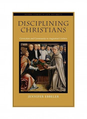Disciplining Christians Hardcover English by Jennifer V. Ebbeler - 18-Oct-2012