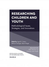Researching Children And Youth: Methodological Issues, Strategies, And Innovations Hardcover