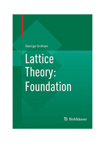 Lattice Theory: Foundation Paperback
