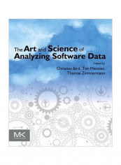 The Art And Science Of Analyzing Software Data Paperback
