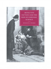 Detective Fiction and the Rise of Forensic Science Hardcover English by Ronald R. Thomas