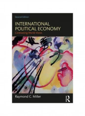International Political Economy: Contrasting World Views Paperback 2