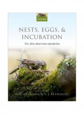 Nests, Eggs, And Incubation: New Ideas About Avian Reproduction Paperback
