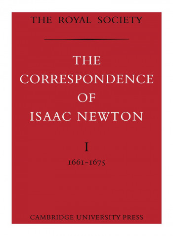 The Correspondence Of Isaac Newton Paperback 1st Edition