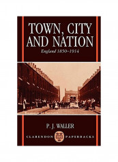 Town, City, And Nation: England In 1850-1914 Paperback