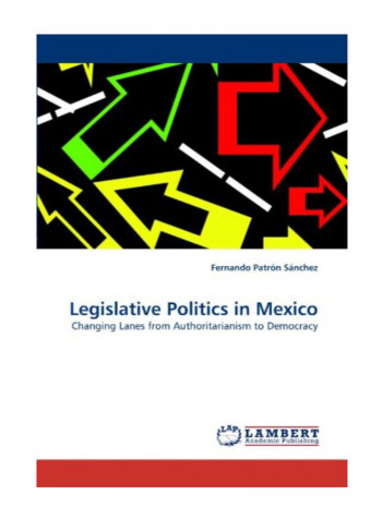 Legislative Politics In Mexico Paperback