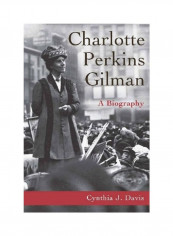 Charlotte Perkins Gilman: A Biography Hardcover English by Cynthia Davis
