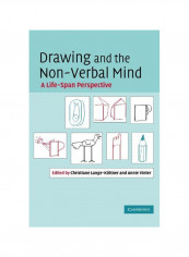 Drawing And The Non-Verbal Mind: A Life-Span Perspective Hardcover